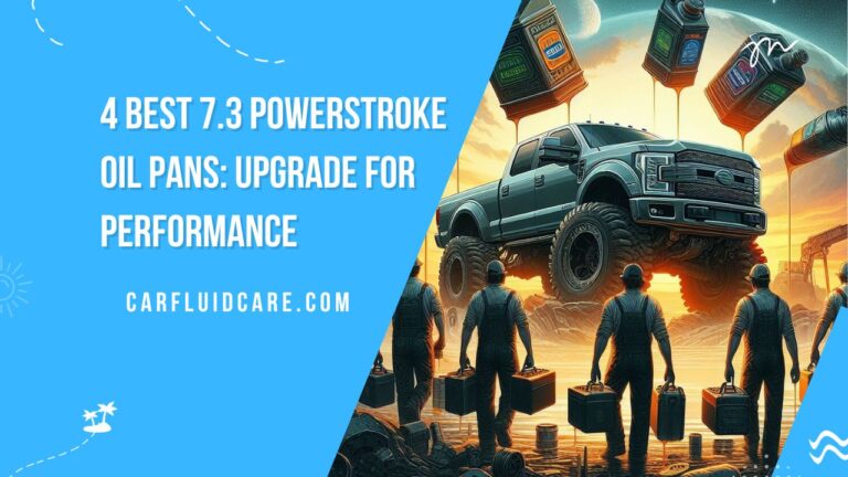 4 Best 7.3 Powerstroke Oil Pans: Upgrade for Performance