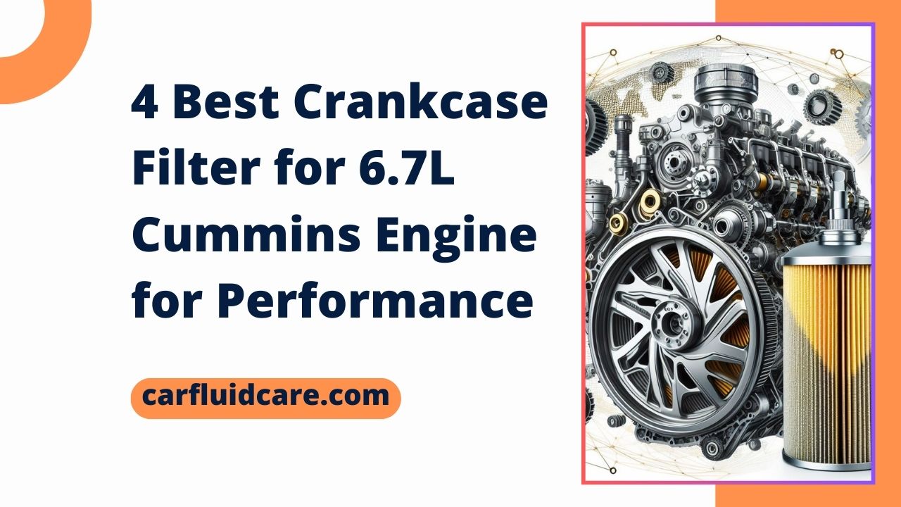 Best Crankcase Filter for 6.7L Cummins Engine