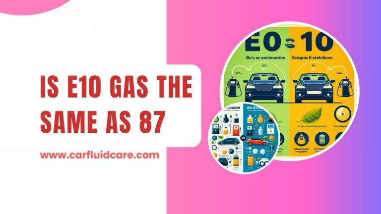 Is E10 Gas The Same As 87 | Understanding Fuel Types & Octane Ratings